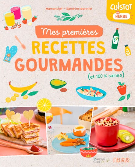 Mes Premières Recettes Gourmandes (Et 100% Saines)