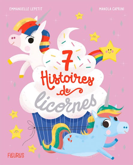 7 Histoires De Licornes