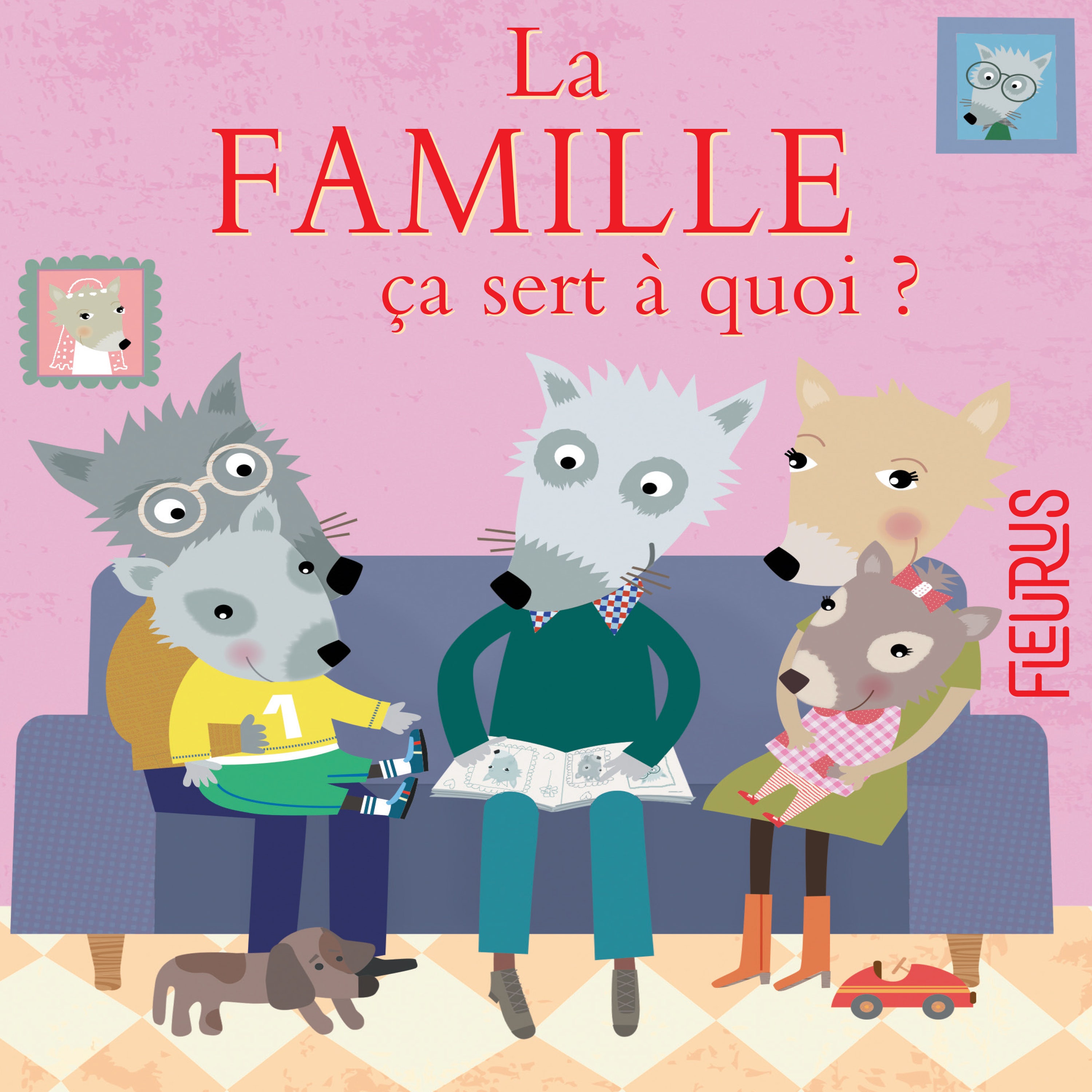 La  famille, ça sert à quoi ?