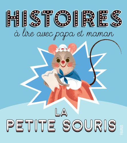Histoires À Lire Avec Papa Et Maman - La Petite Souris