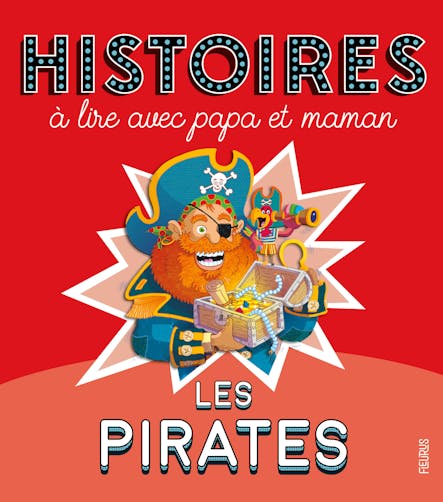 Histoires À Lire Avec Papa Et Maman - Les Pirates