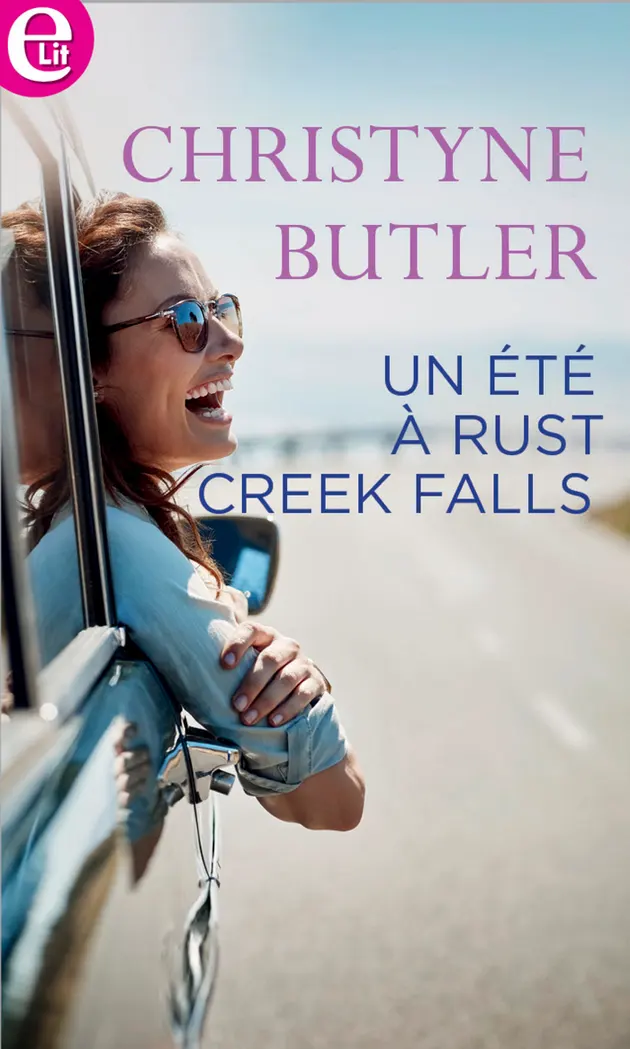 Rust Falls Un été à Rust Creek Falls – E-book – Christyne Butler – ISBN 9782280463683