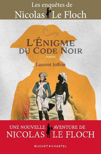 L'énigme Du Code Noir. Une Enquête De Nicolas Le Floch