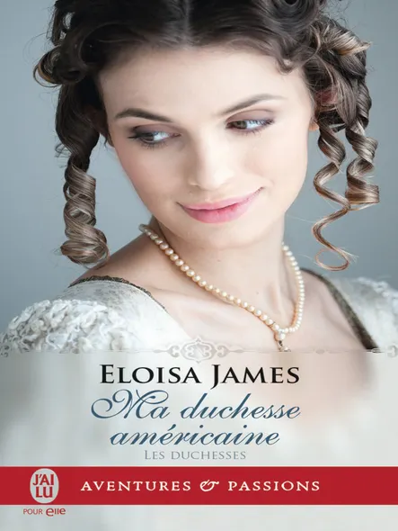 Les Duchesses (Tome 9) - Ma Duchesse Américaine