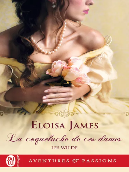 Les Wilde (Tome 1) - La Coqueluche De Ces Dames