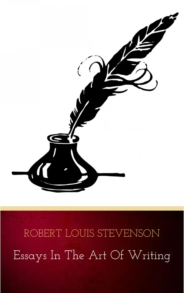 Essays in the Art of Writing : (Annotated)