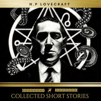H.P Lovecraft: Collected Short Stories - Brian Kelly, Shane Hannigan, Niamh O'Sullivan, H.P Lovecraft, Sean Murphy, Dale Condon