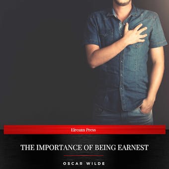 The Importance of Being Earnest - undefined