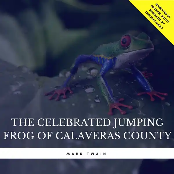The Celebrated Jumping Frog of Calaveras County