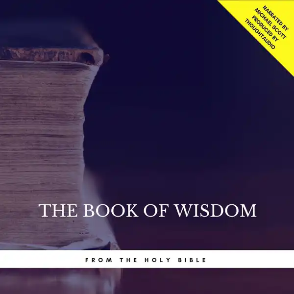 The Book of Wisdom : From The Holy Bible