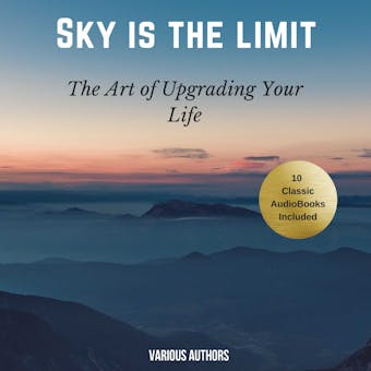 The Sky is the Limit (10 Classic Self-Help Books Collection) - undefined