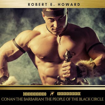 Conan the Barbarian: The People of the Black Circle - Robert E. Howard