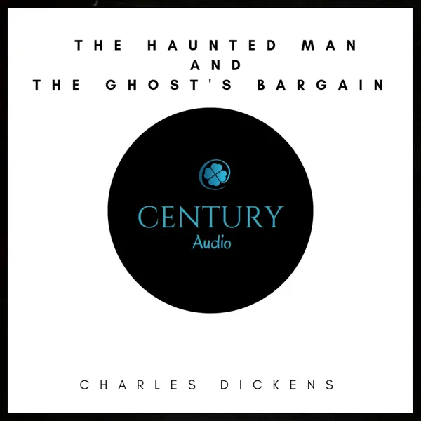 The Haunted Man and the Ghost's Bargain