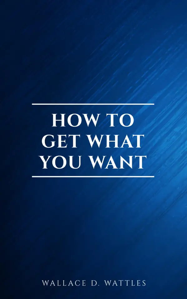 How to Get What You Want
