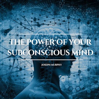 The Power of Your Subconscious Mind - undefined