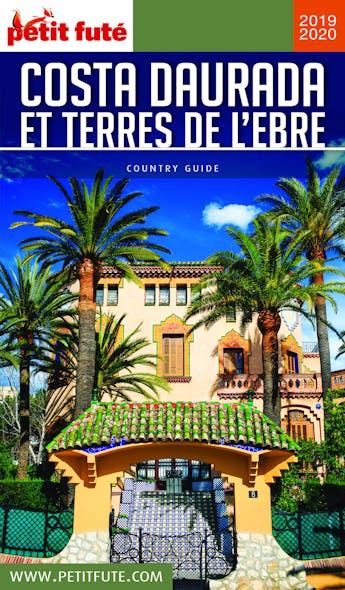 Costa Daurada Et Terres De L'ebre 2019/2020 Petit Futé