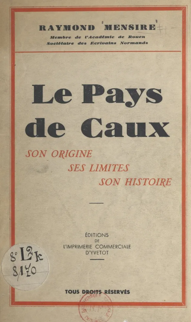 le-pays-de-caux-son-origine-ses-limites-son-histoire-e-book