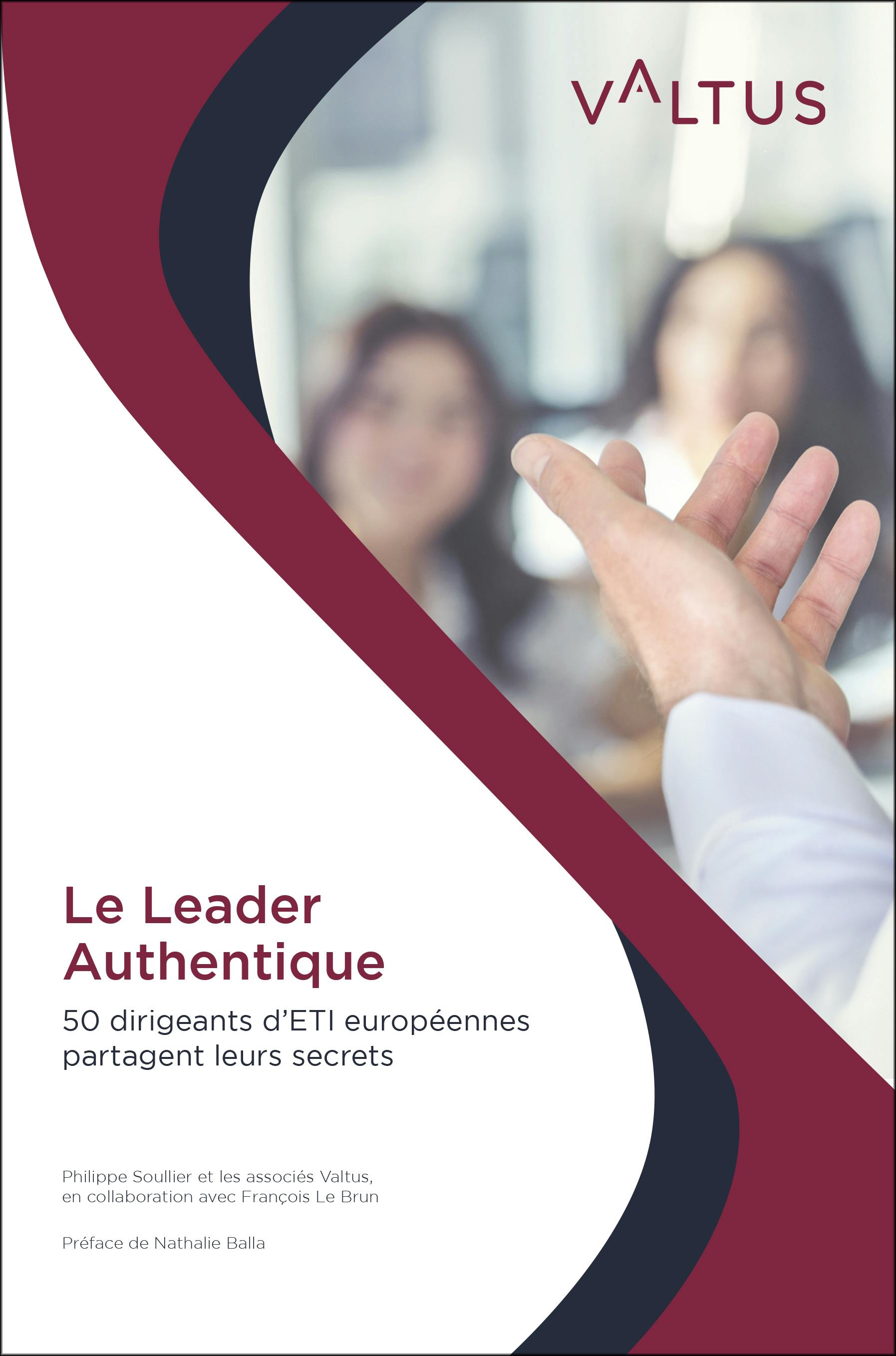 Le Leader Authentique : 50 dirigeants d’ETI européennes partagent leurs secrets | Philippe Soullier