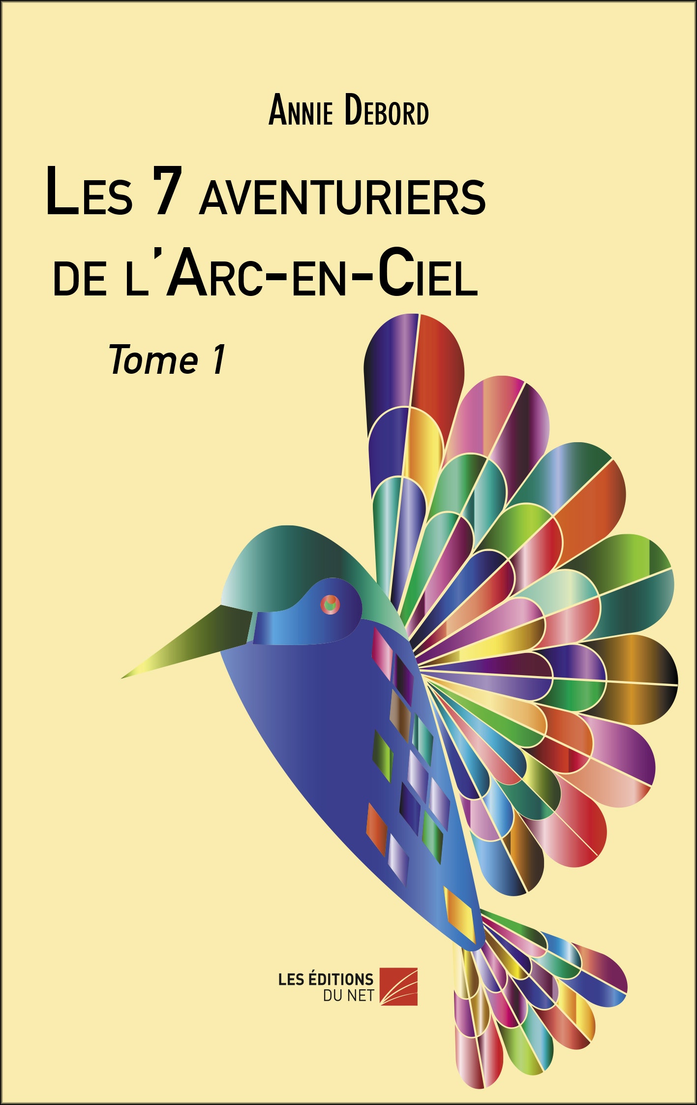 Les  7 aventuriers de l'Arc-en-Ciel : Tome 1