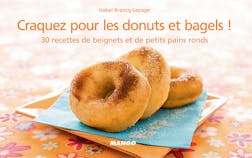 Craquez pour les donuts et bagels ! : 30 recettes de beignets et de petits pains ronds | Isabel Brancq-Lepage
