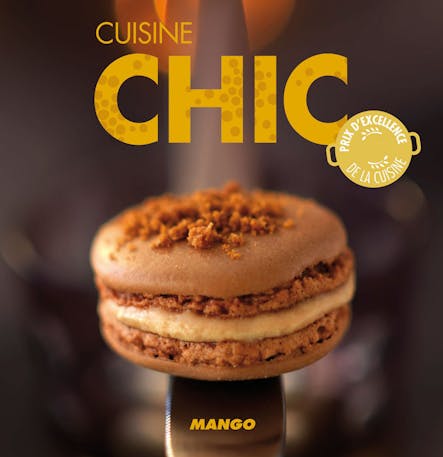 Cuisine Chic : 90 Recettes Simples, Rapides Et Savoureuses