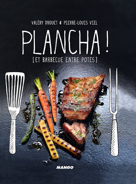 Plancha ! : [Et Barbecue Entre Potes]