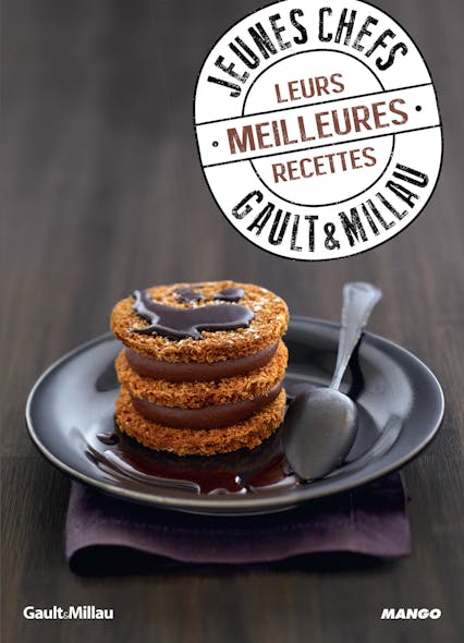 Jeunes Chefs - Gault & Millau : Leurs Meilleures Recettes