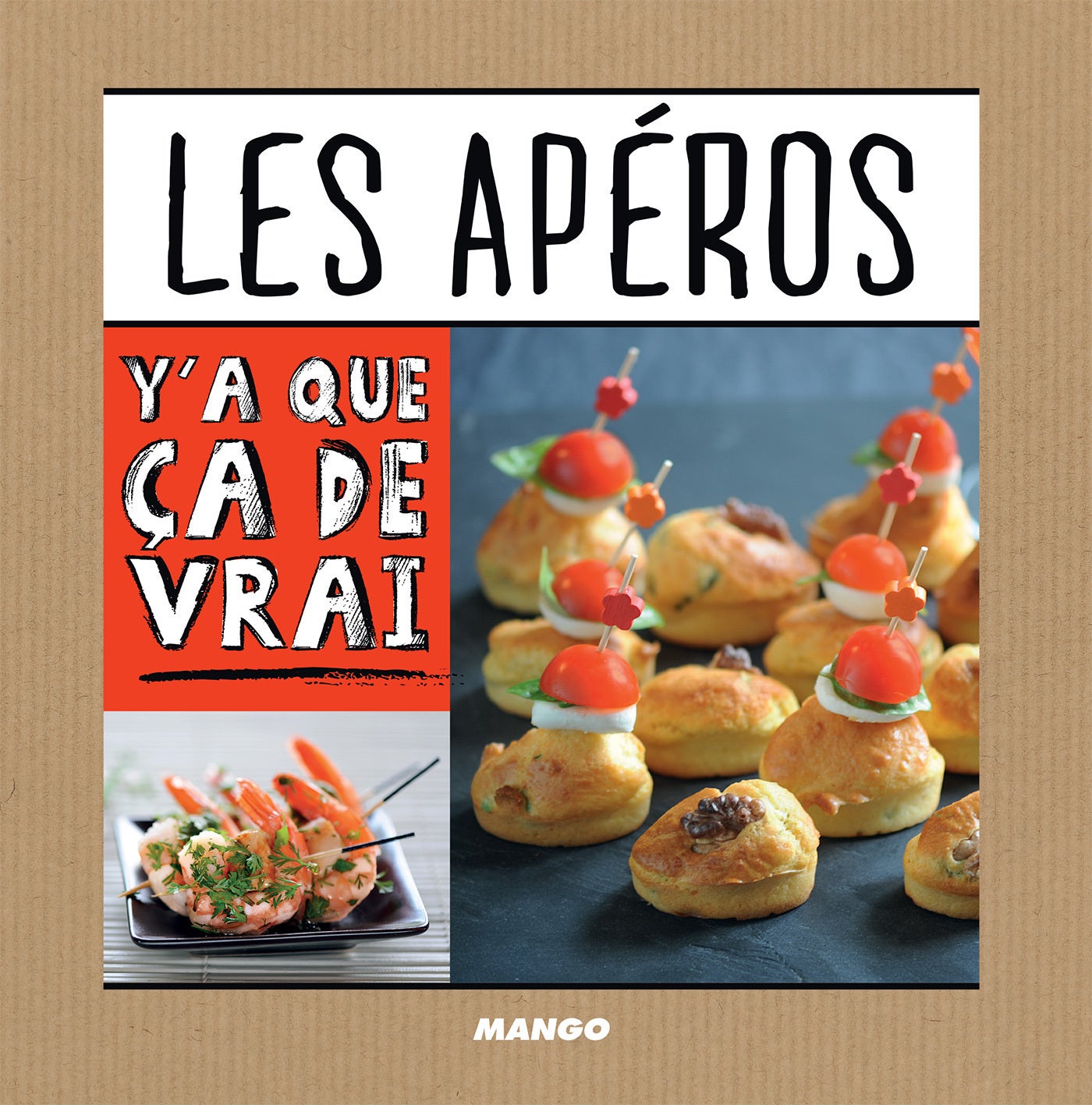 Les  apéros : Y'a que ça de vrai !