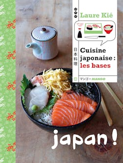 Cuisine japonaise : les bases : Japan ! | Kié Laure
