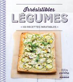 Irrésistibles légumes : 100 recettes inratables | Maria-Gema Gomez-Roman