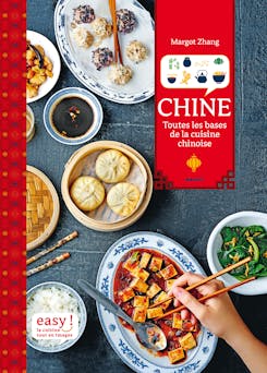 Chine : Toutes les bases de la cuisine chinoise | Margot Zhang