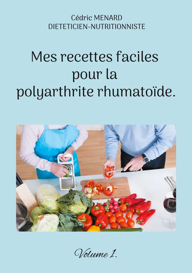 Mes Recettes Faciles Pour La Polyarthrite Rhumato de Volume 1 E mes-recettes-faciles-pour-la-polyarthrite-rhumato-de-volume-1-e