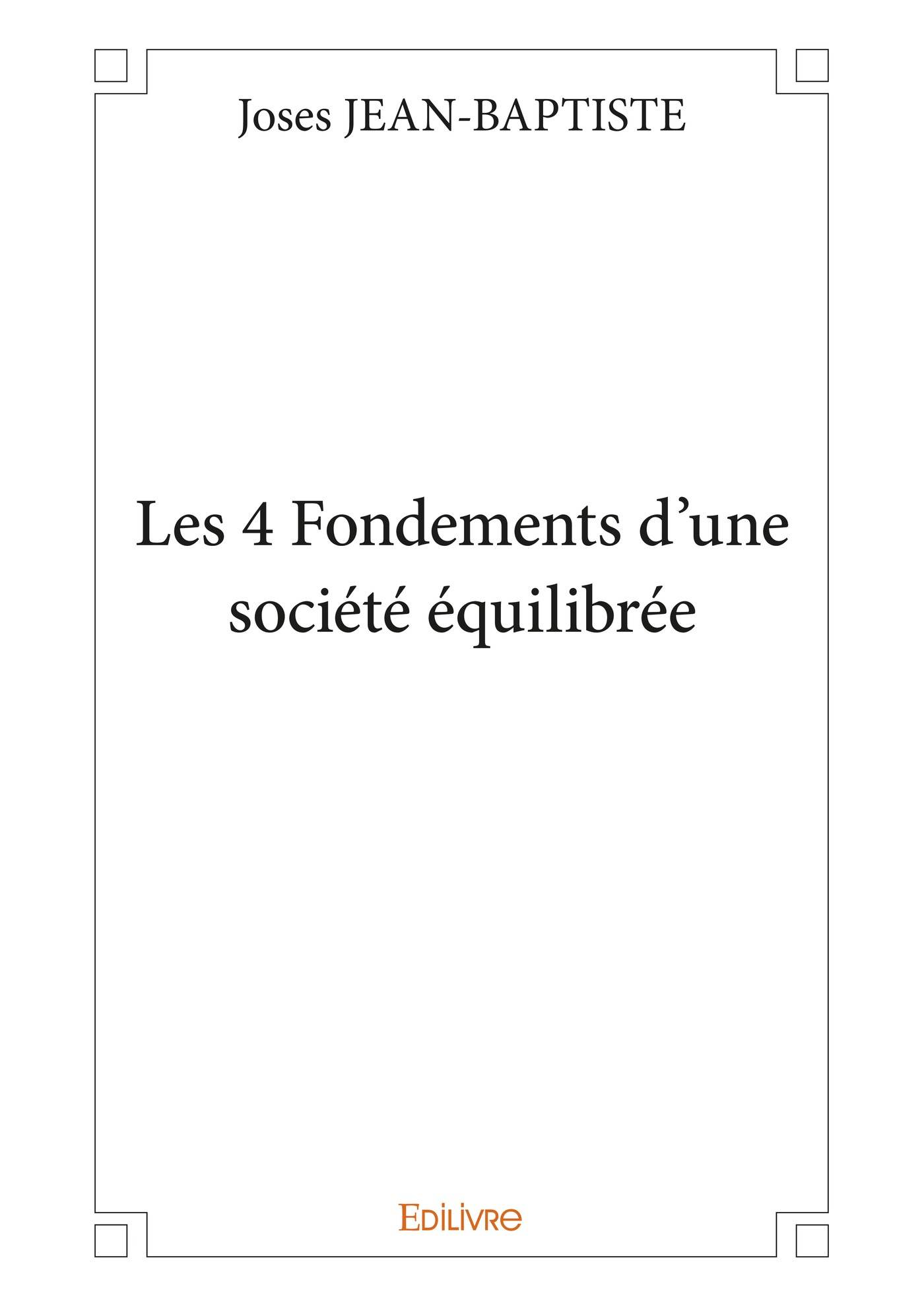 Les  4 Fondements d'une société équilibrée