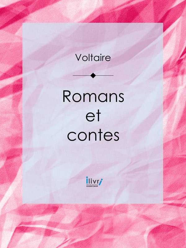 Romans et contes, Tome I | . Voltaire