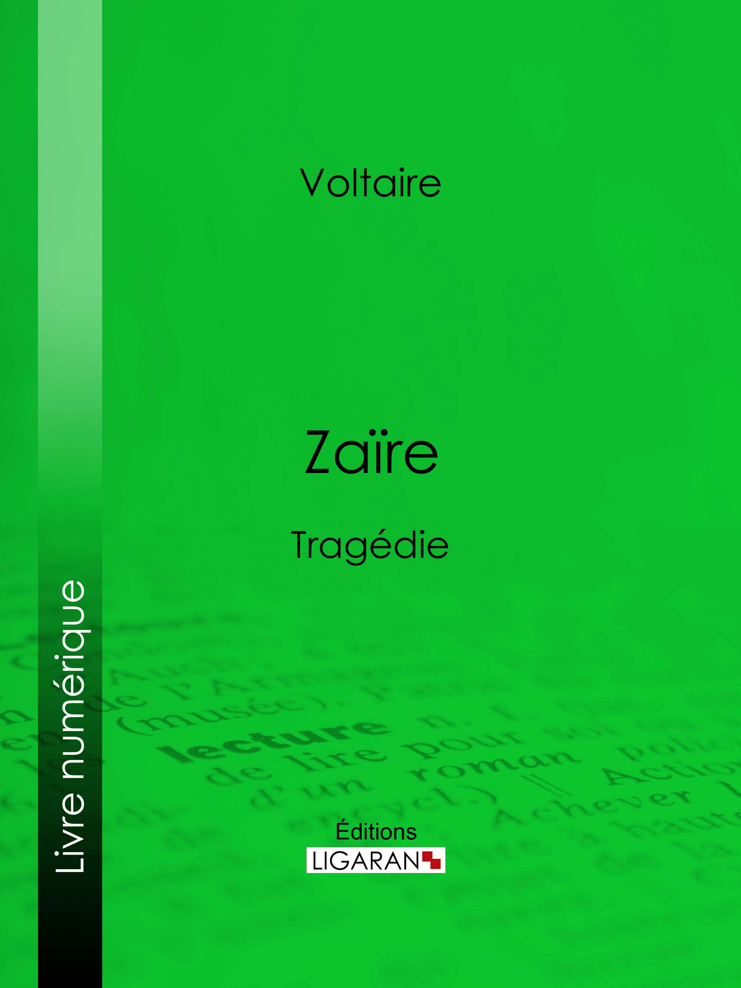 Zaïre : Tragédie | . Voltaire