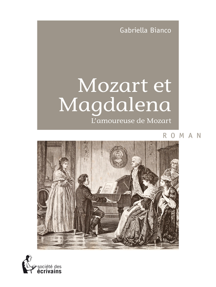 Mozart Et Magdalena : L'amoureuse De Mozart