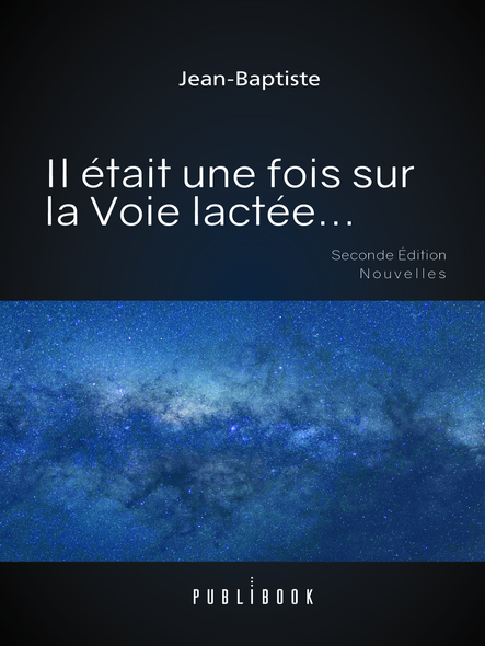 Il Était Une Fois Dans La Voie Lactée...