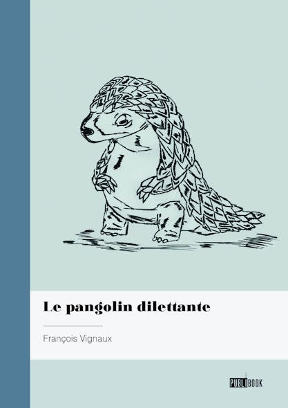 Le Pangolin Dilettante