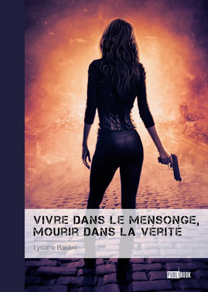 Vivre Dans Le Mensonge, Mourir Dans La Vérité