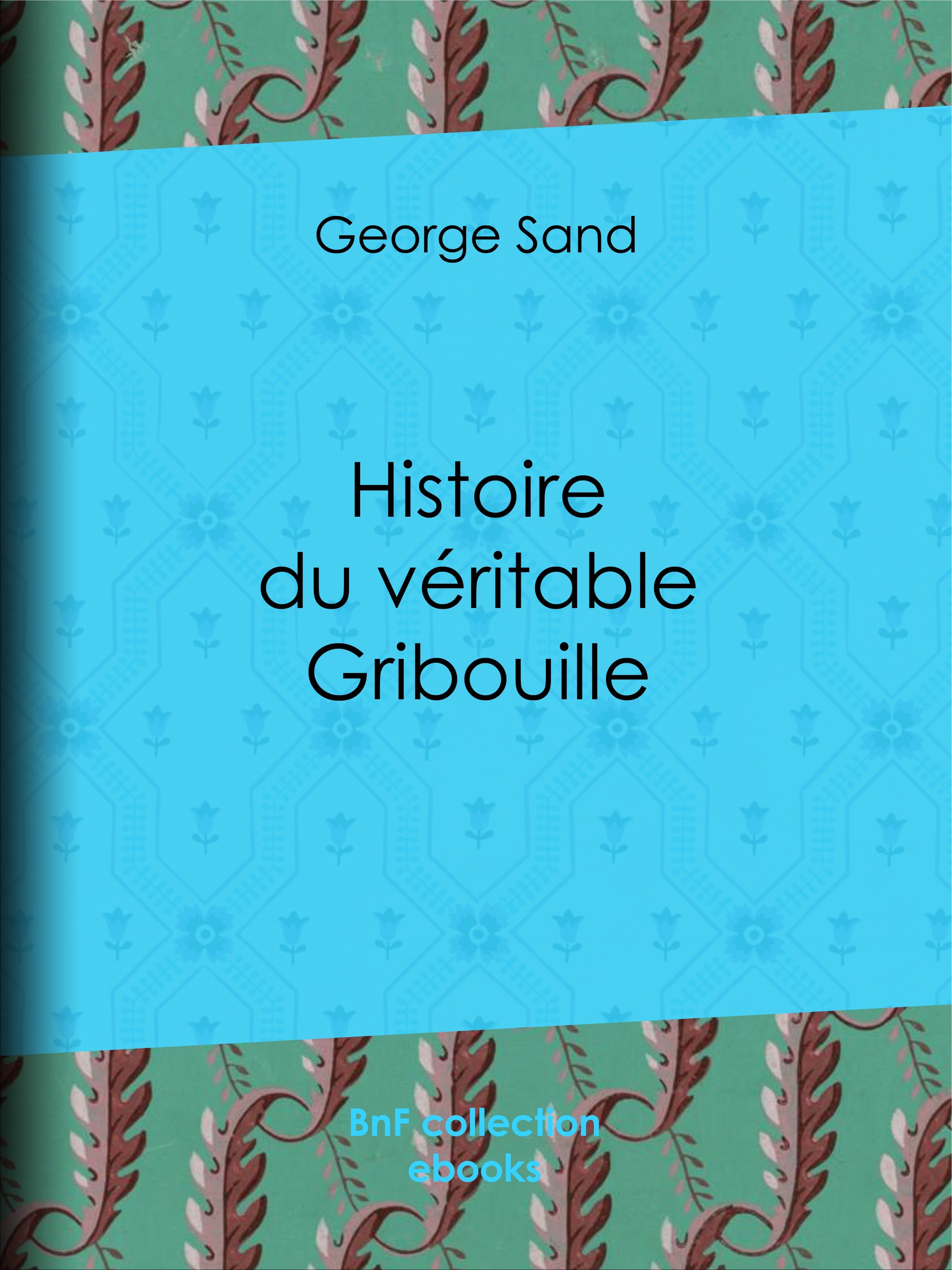 Histoire du véritable Gribouille