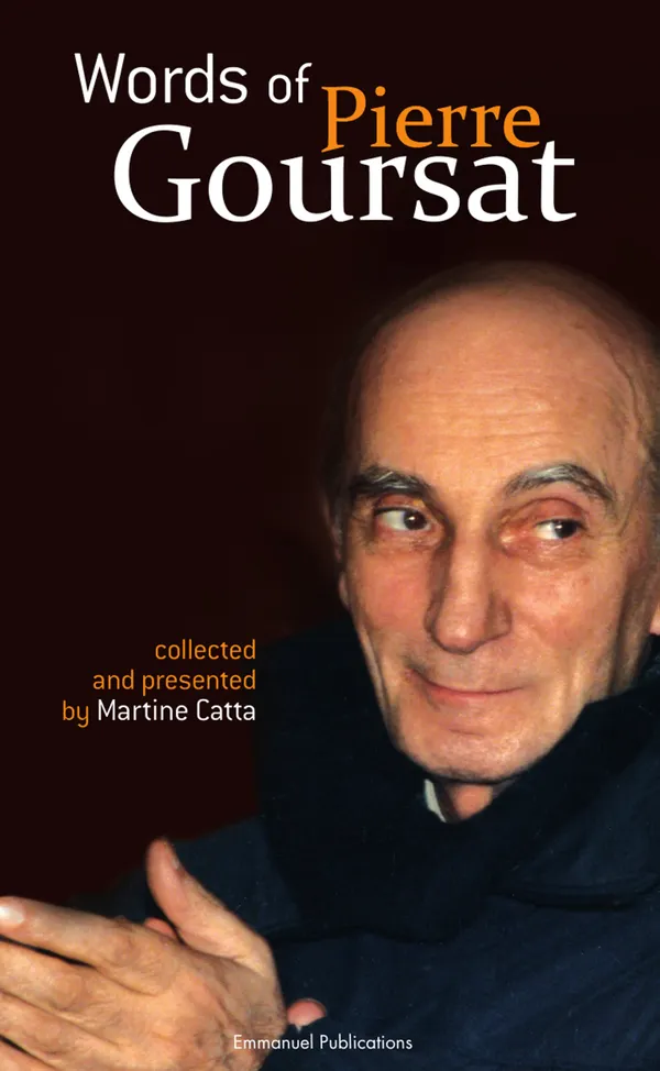 Words of Pierre Goursat : Collected and presented by Martine Catta