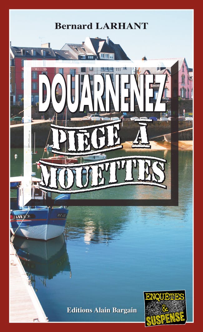 Douarnenez piège à mouettes | Bernard Larhant