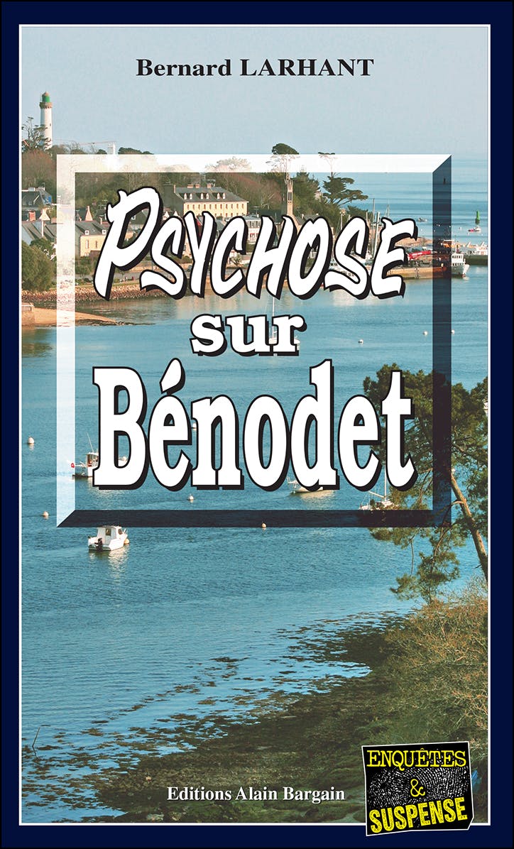 Psychose sur Bénodet | Bernard Larhant