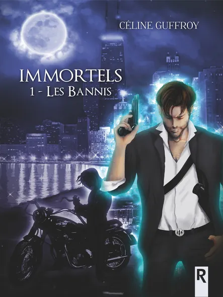 Immortels : 1 - Les Bannis