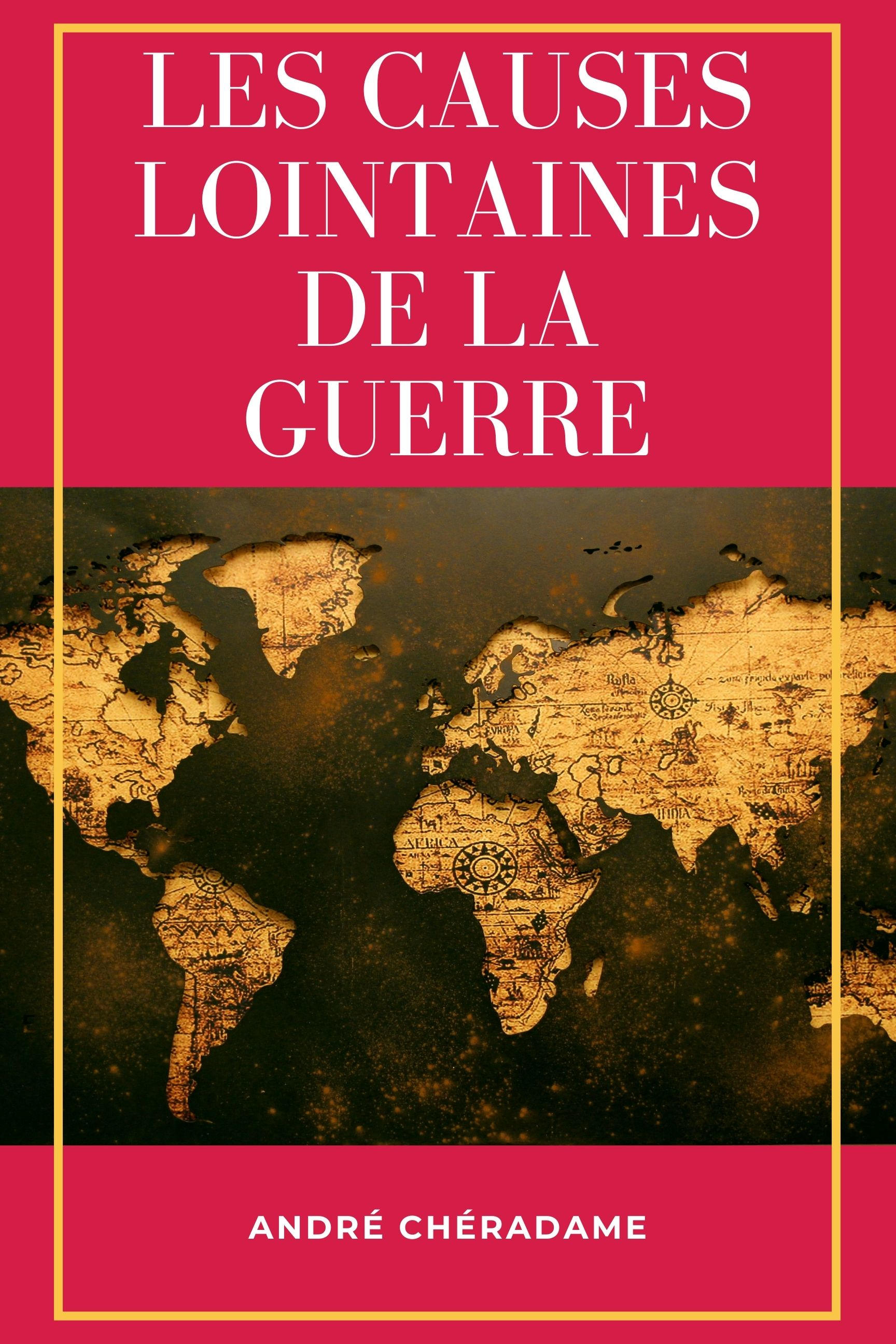 Les  causes lointaines de la guerre