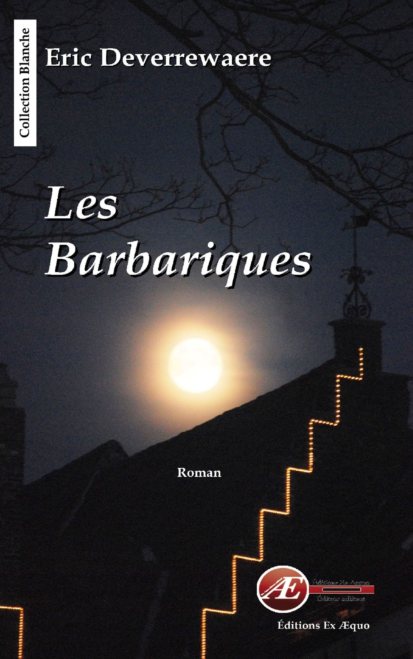 Les  barbariques : Thriller historique
