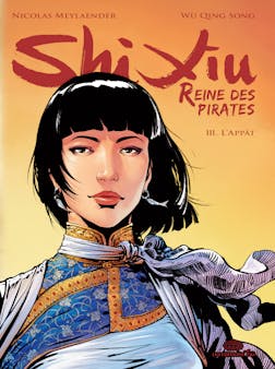 Shi Xiu, Reine des Pirates- Tome 3. L'appât | Qingsong WU