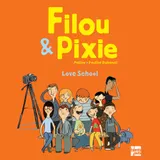 Couverture de Filou & Pixie - Love School : Recueil de 4 histoires de Filou & Pixie