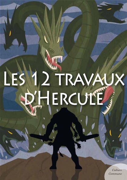 Les 12 Travaux D'hercule (Mythologie Jeunesse)