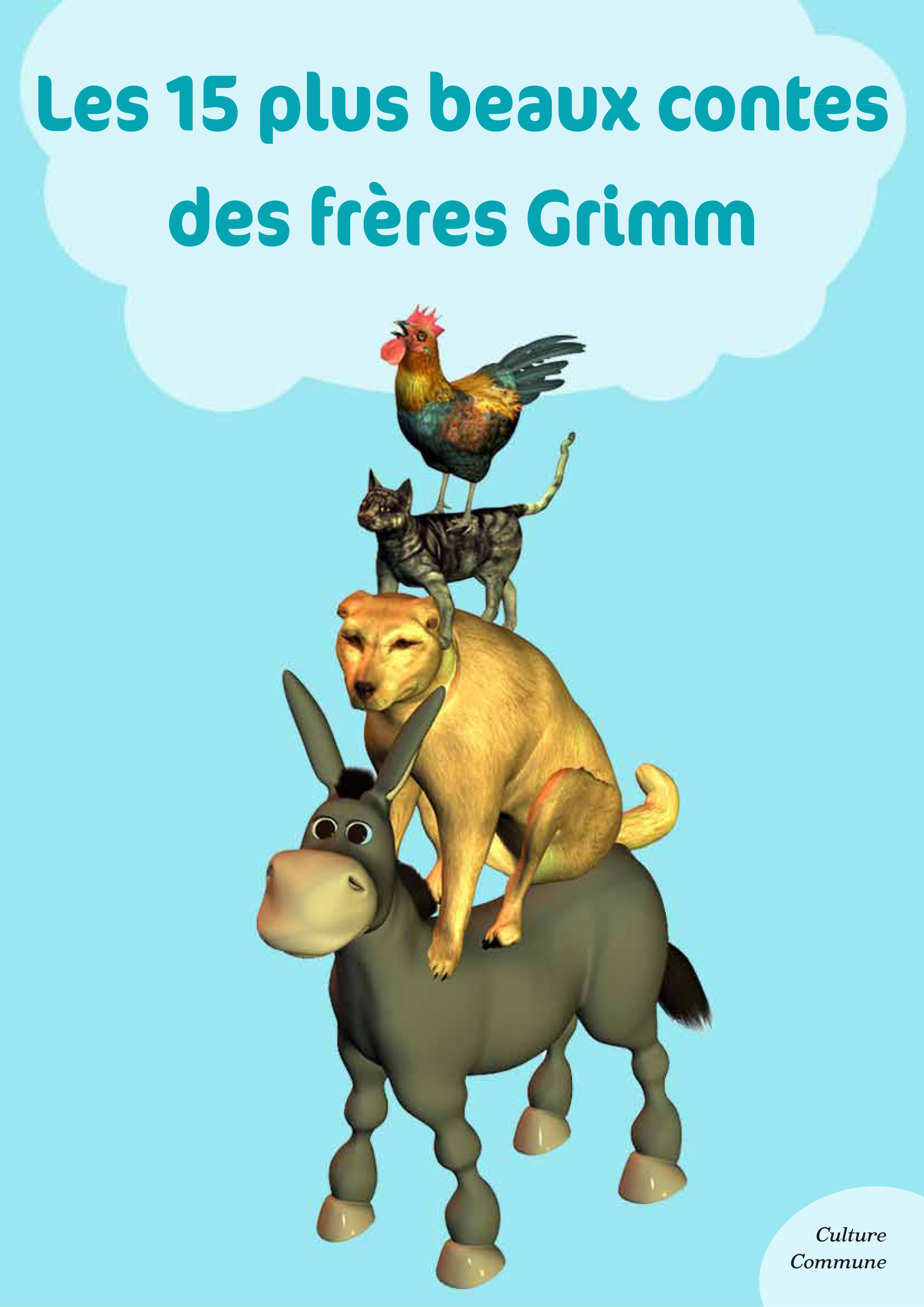 Les  15 plus beaux contes des frères Grimm